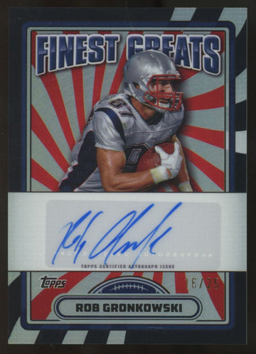 2024 Topps Finest Rob Gronkowski Finest Greats Auto Black Refractor /25 #FG-RG