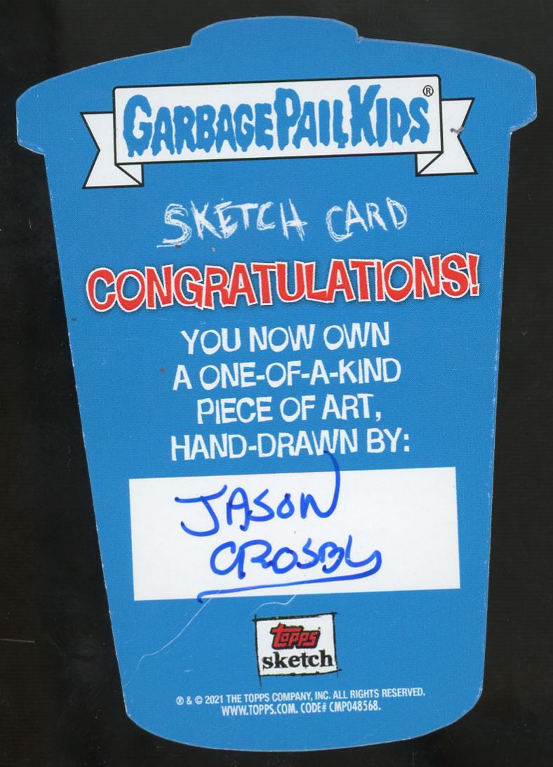2021 Topps Garbage Pail Kids Die Cut Sketch Card 1/1 Auto Jason Crosby