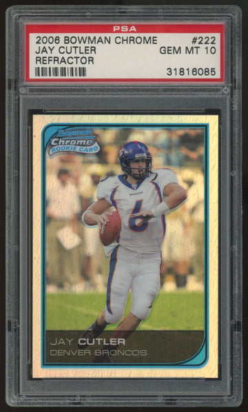 2006 Bowman Chrome Jay Cutler RC Refractor #222 PSA 10