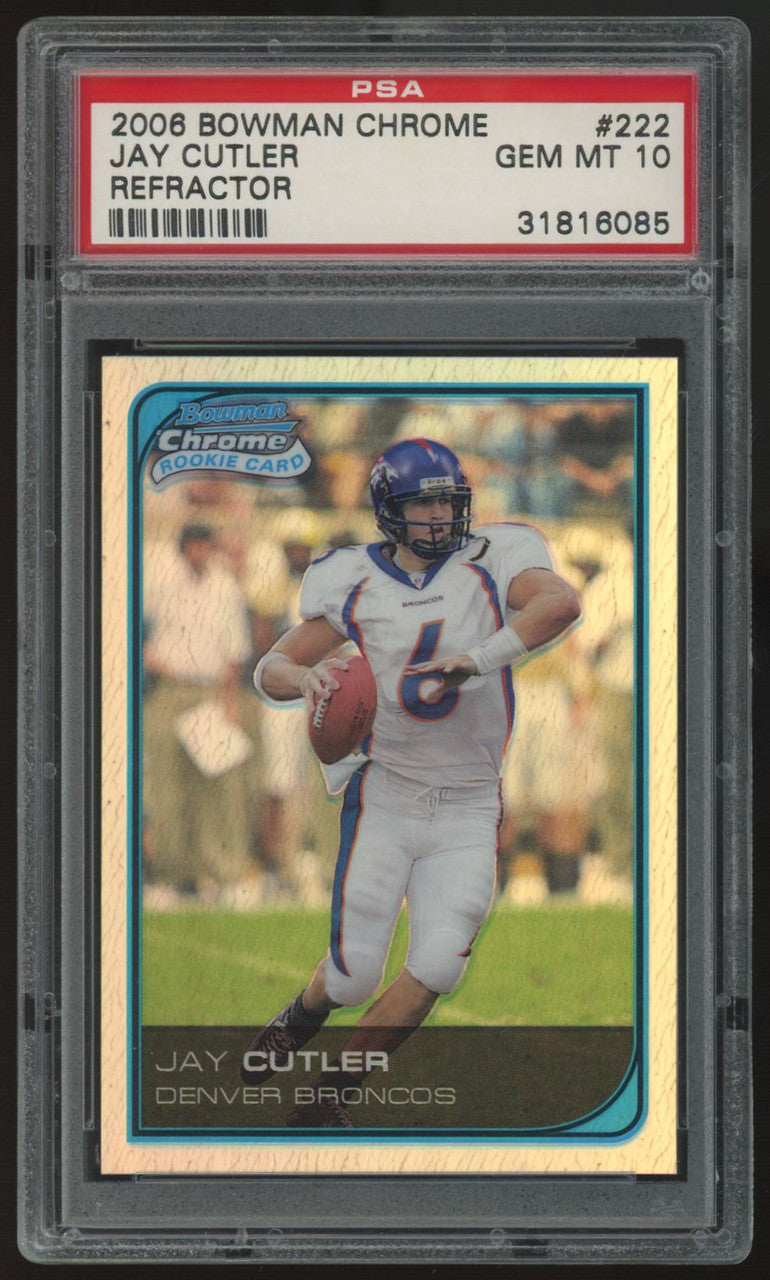 2006 Bowman Chrome Jay Cutler RC Refractor #222 PSA 10
