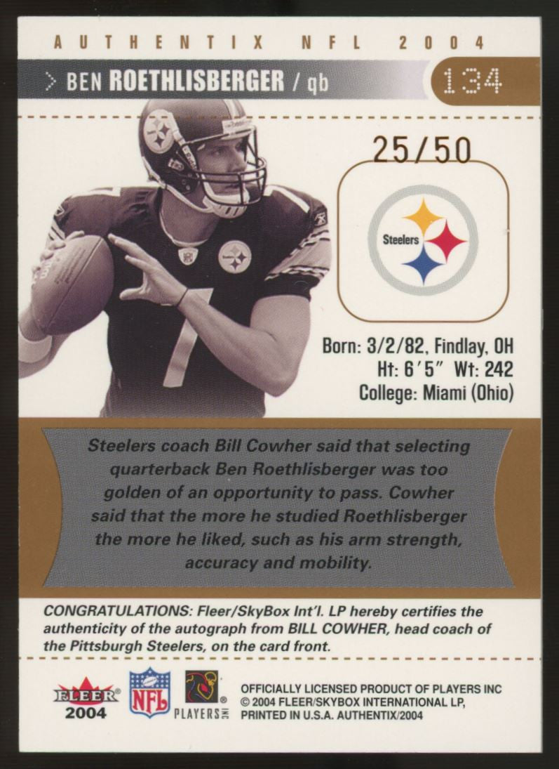 2004 Fleer Authentix Ben Roethlisberger RC Bill Cowher Auto /50 #134