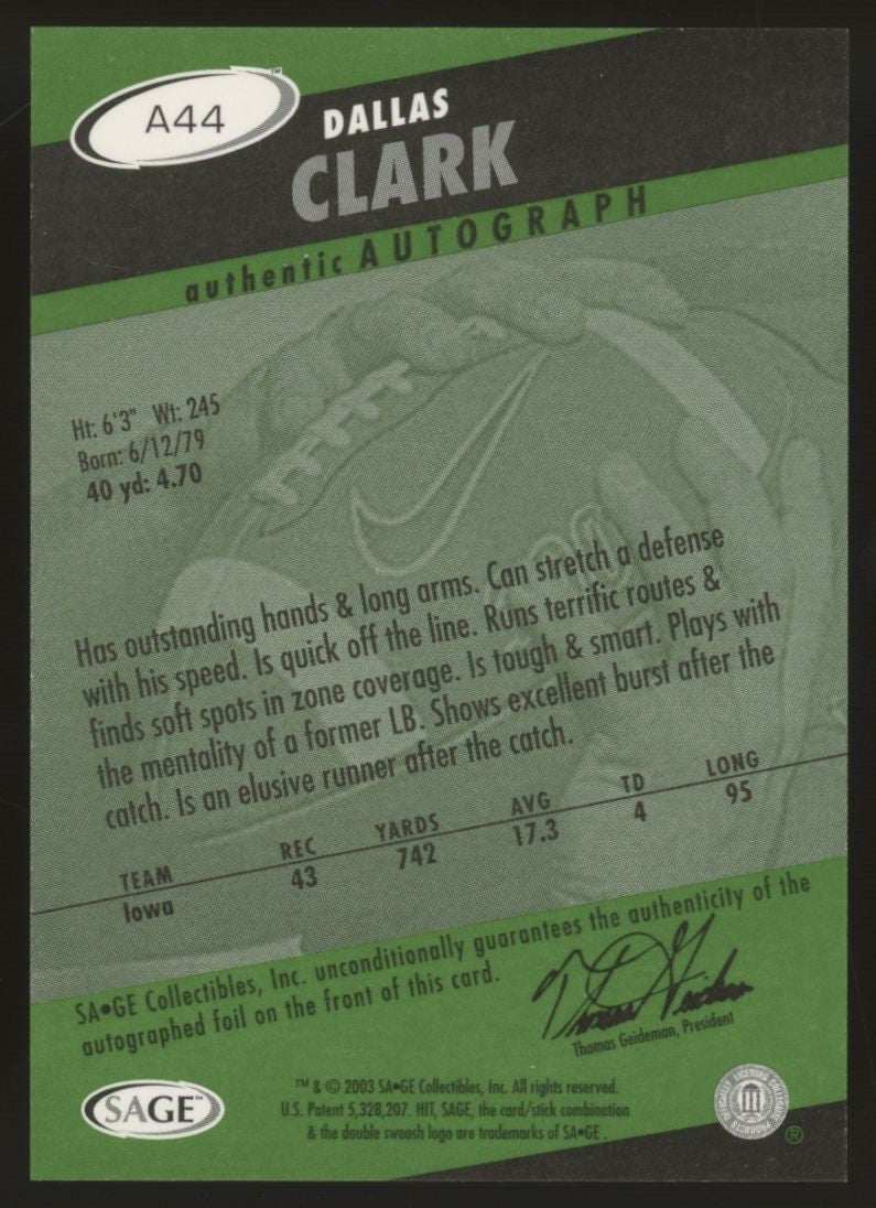 2003 Sage HIT Dallas Clark RC Auto #A44