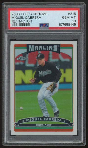 2006 Topps Chrome Miguel Cabrera Refractor #215 PSA 10