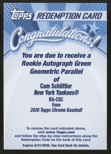 2026 Topps Chrome Cam Schlittler RC Green Geometric Auto /99 #RA-CSC Redemption