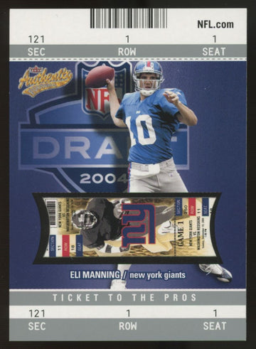 2004 Fleer Authentix Eli Manning RC Ticket to the Pros /750 #103