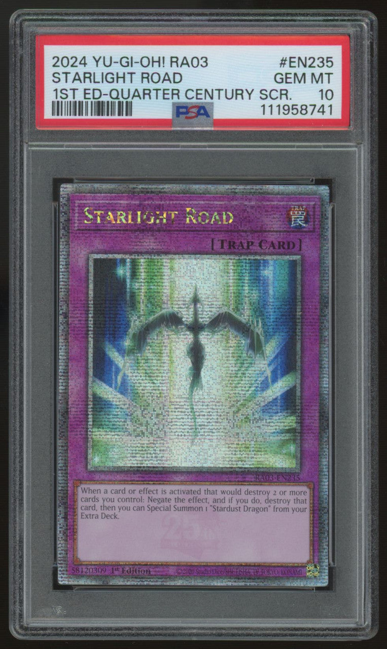 2024 Yugioh Starlight Road RA03 1st Ed. Quarter Century Secret Rare #EN235 PSA 10