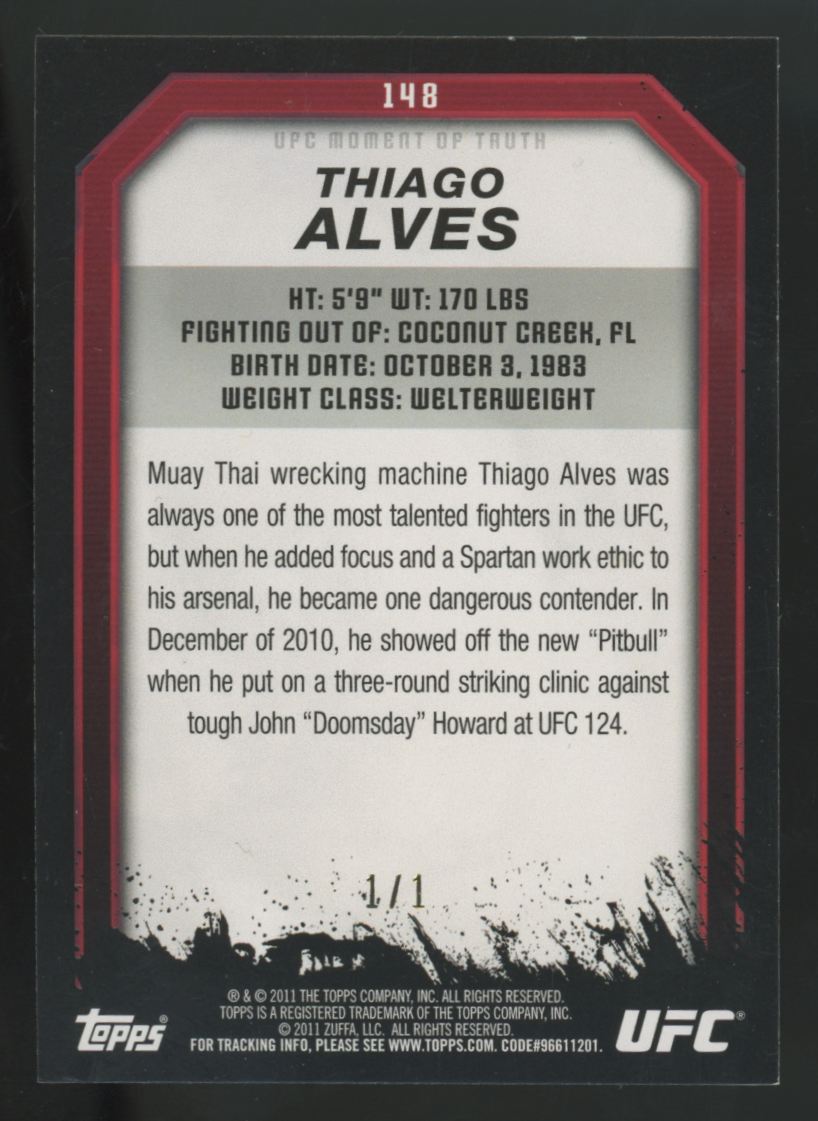 2011 Topps UFC Moment Of Truth Thiago Alves Diamond 1/1 #148