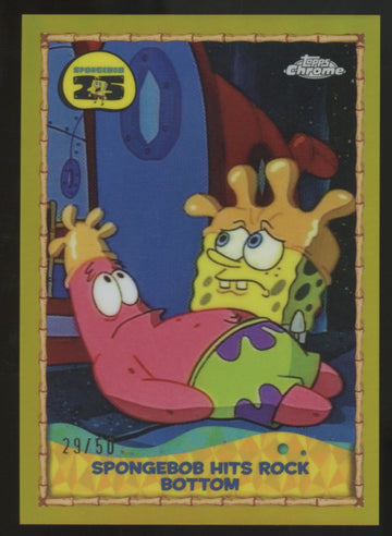 2025 Topps Chrome SpongeBob Hits Rock Bottom Gold Refractor /50 #25-9