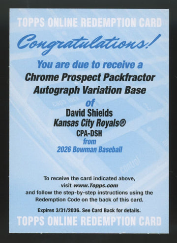 2026 Bowman Chrome David Shields Prospect Packfractor Auto Redemption /89