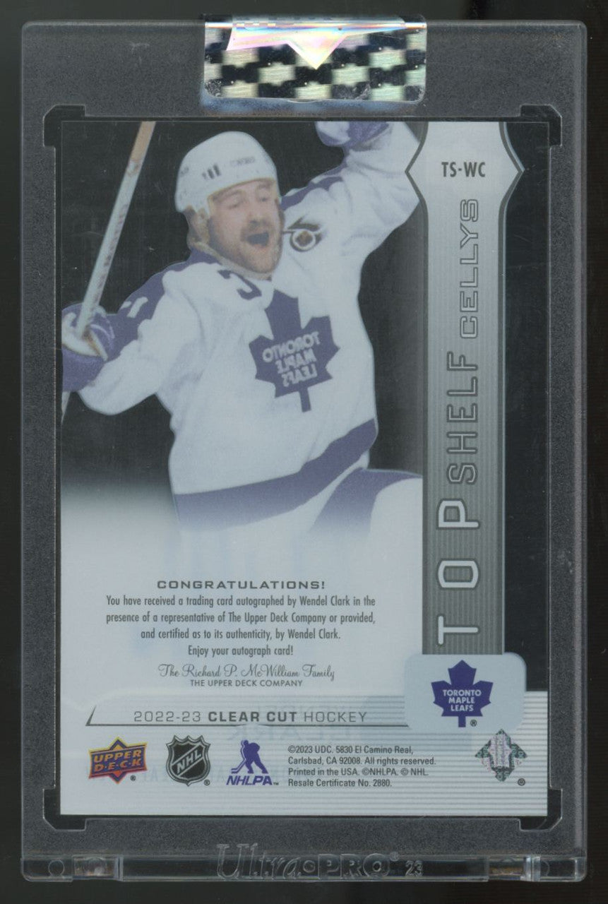2022-23 Upper Deck Clear Cut Wendel Clark Top Shelf Celly Auto #TS-WC