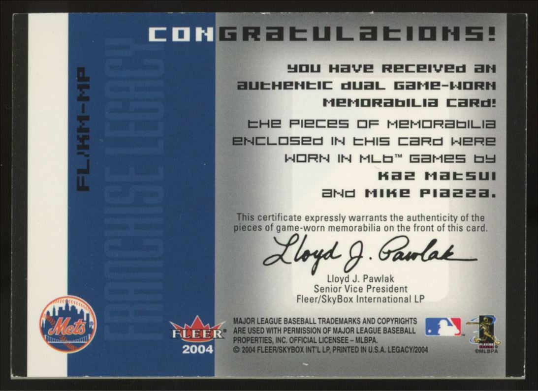 2004 Fleer Mike Piazza Matsui Franchise Legacy Dual Game Worn Patch #FL/KM-MP
