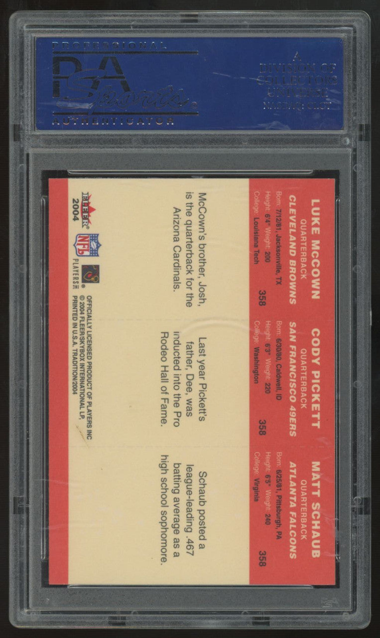 2004 Fleer Tradition McCown/Pickett/Schaub RC #358 PSA 10
