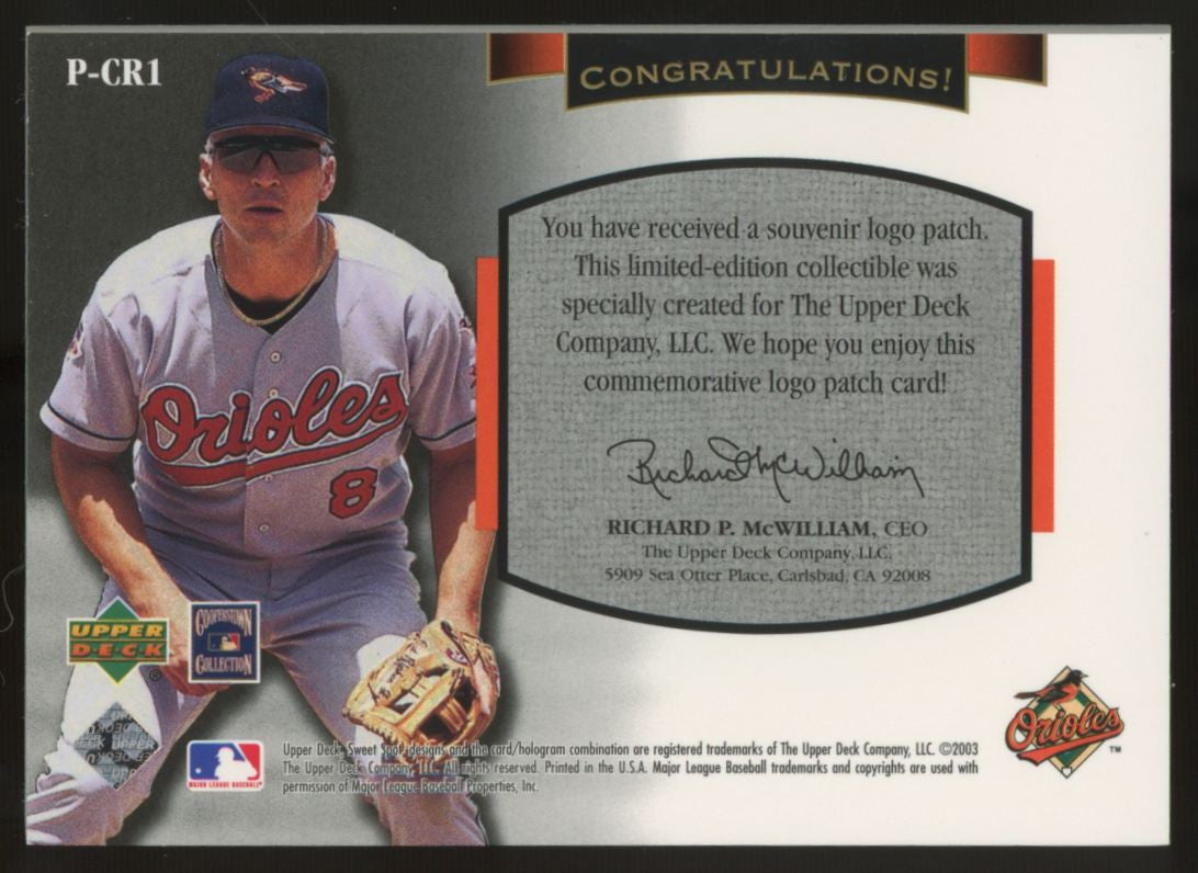 2003 Upper Deck Sweet Spot Cal Ripken Jr. Sweet Spot Classic Logo Patch #P-CR1