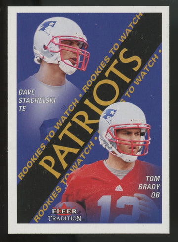 2000 Fleer Tradition Tom Brady/Dave Stachelski RC Rookies To Watch #352