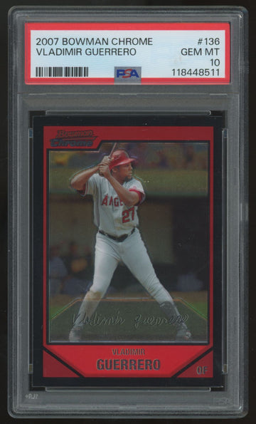 2007 Bowman Chrome Vladimir Guerrero #136 PSA 10