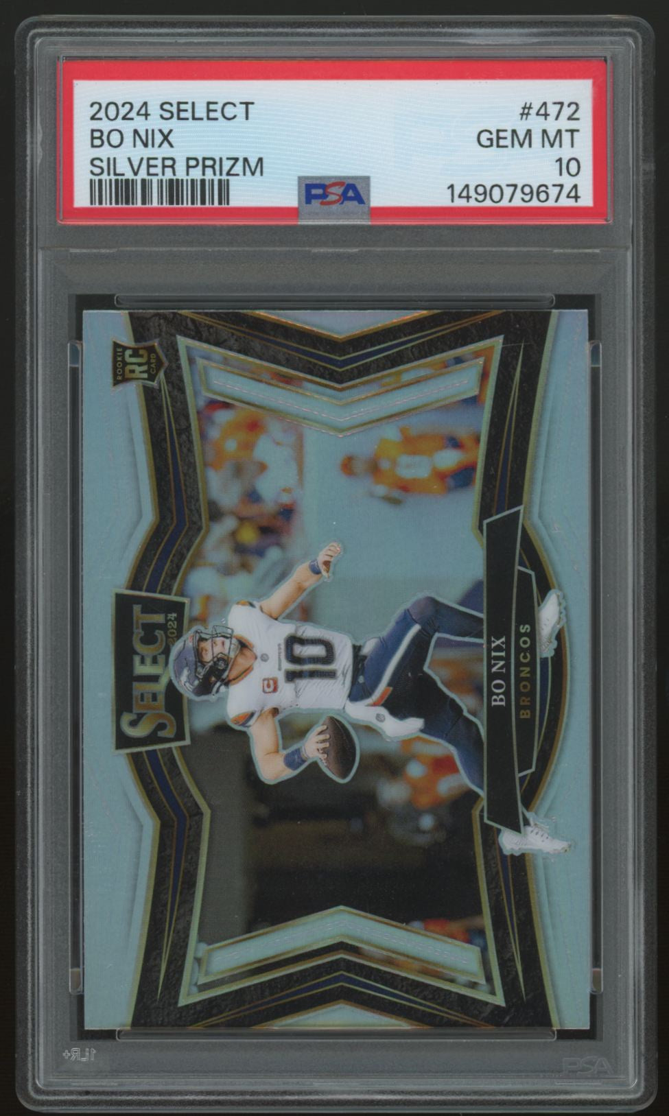 2024 Select Bo Nix RC Field Level Silver #472 PSA 10