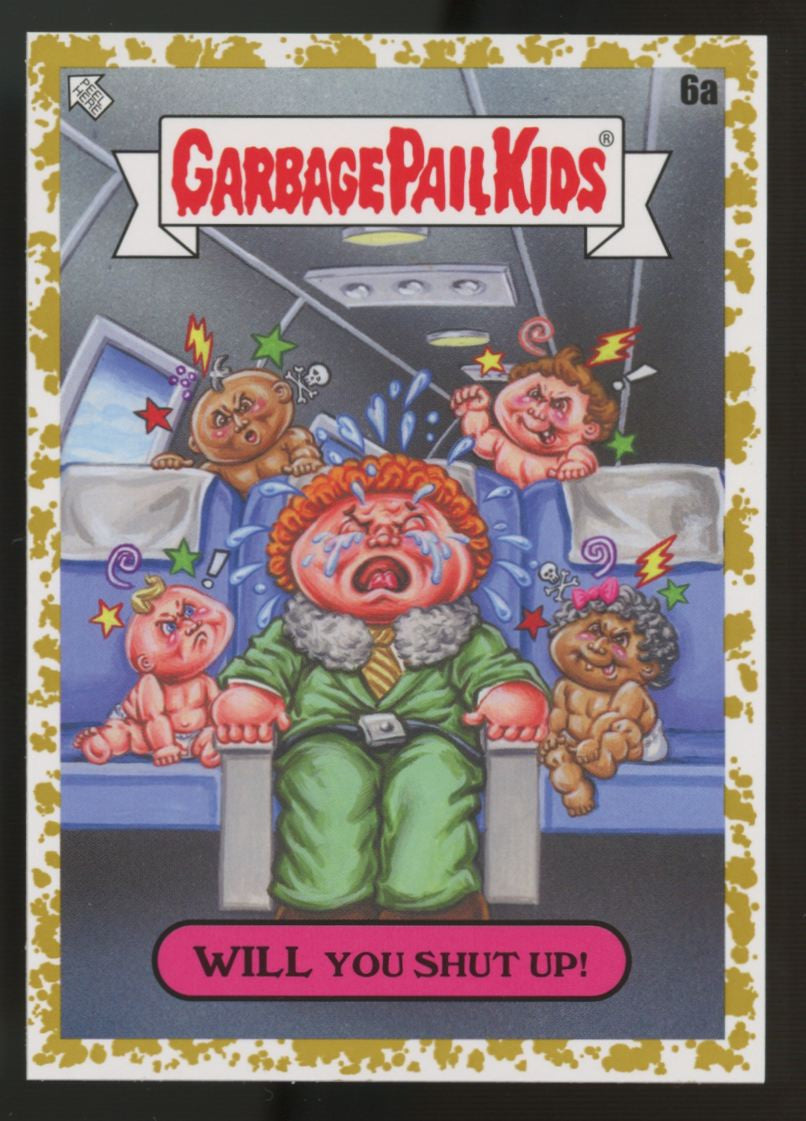 2021 Topps Garbage Pail Kids Go On Vacation Will You Shut Up Fool's Gold /50 #6a