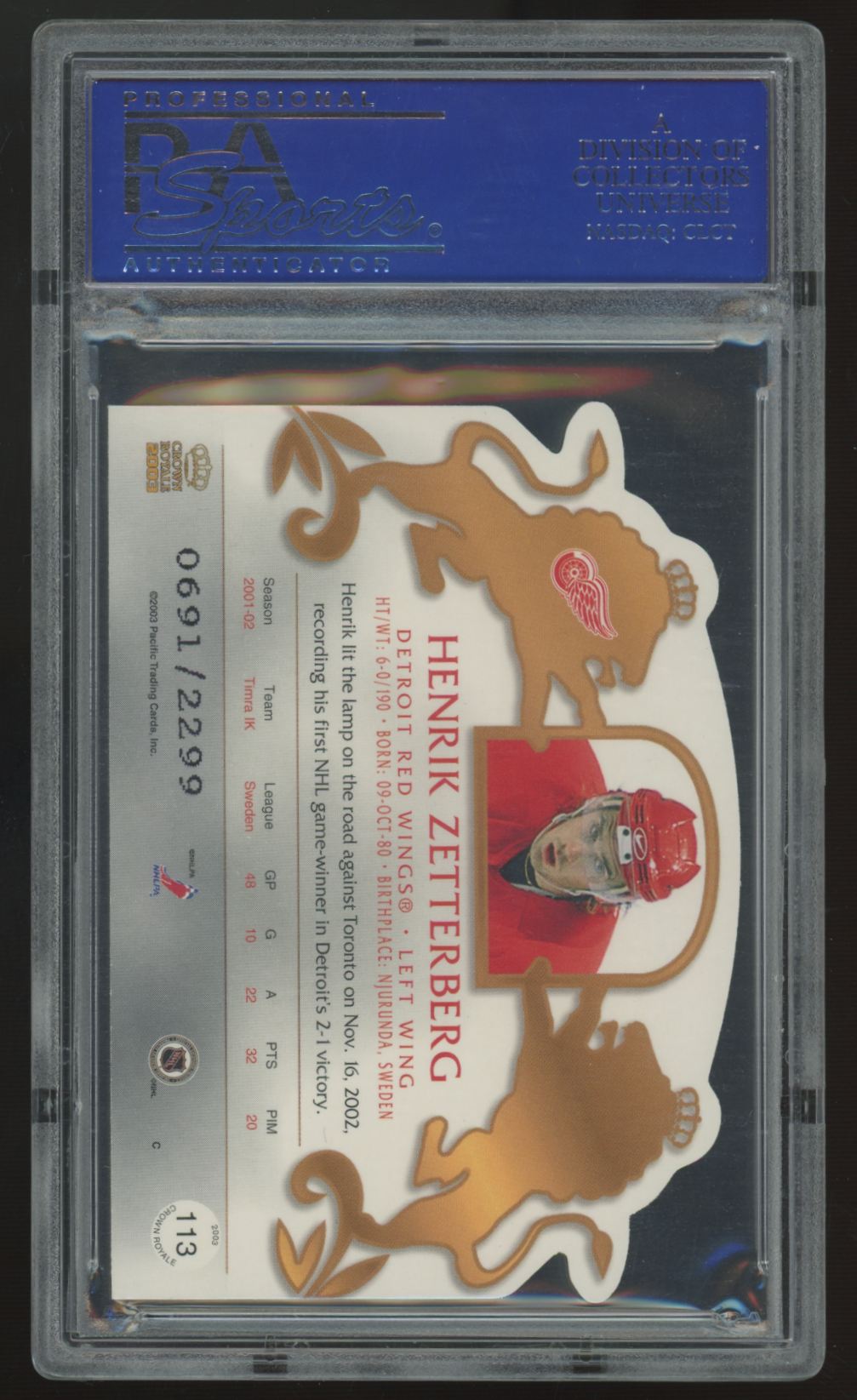 2002-03 Pacific Crown Royale Henrik Zetterberg RC /2299 #113 PSA 10