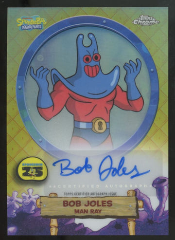 2025 Topps Chrome SpongeBob Man Ray/Bob Joles Solo Auto #SA-MR