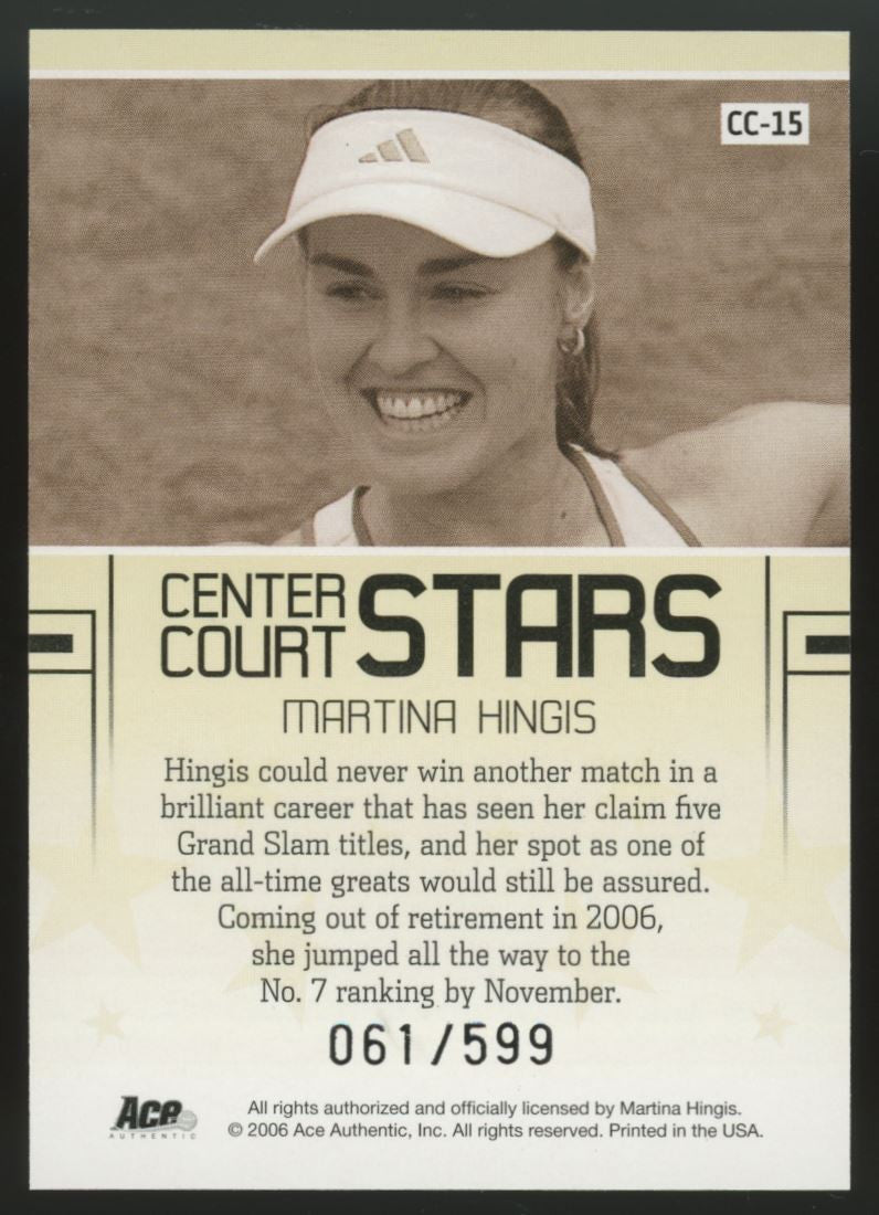 2006 Ace Authentic Martina Hingis Center Court Stars /599 #CC-15