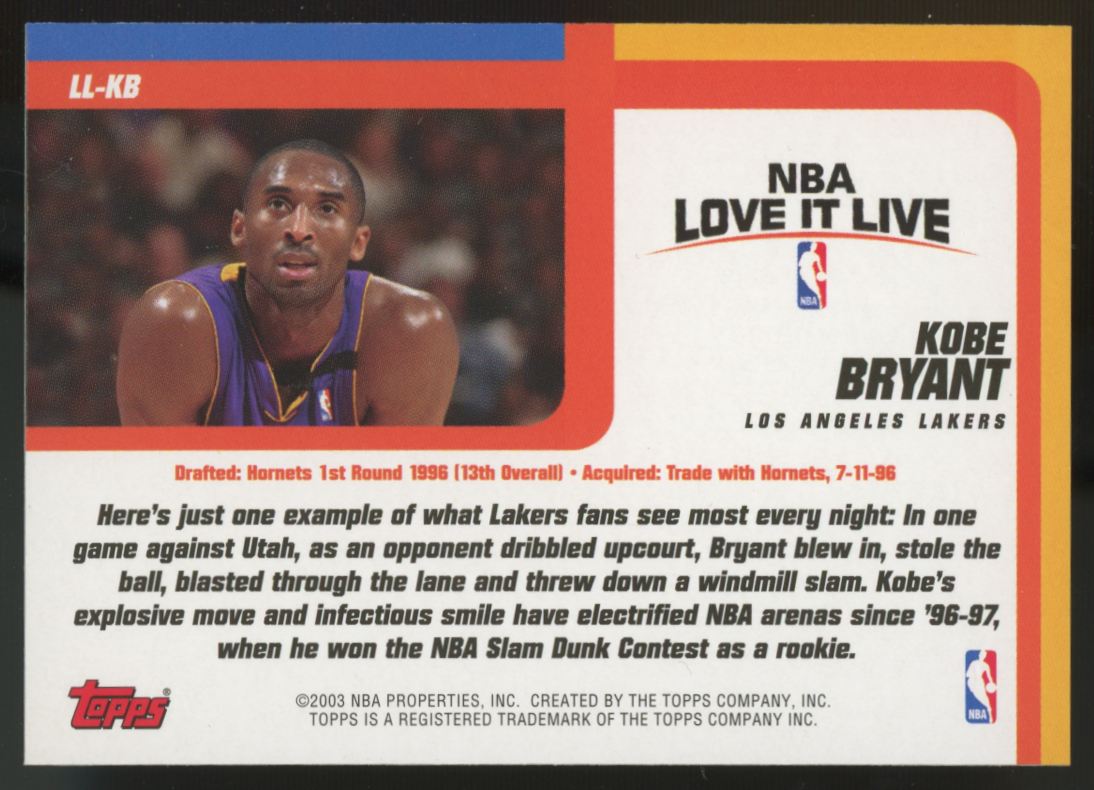 2003-04 Topps Kobe Bryant Love It Live #LL-KB