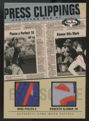 2003 Fleer Box Score Piazza Alomar Press Clippings Dual Patch /150 #MP/RA-PCD
