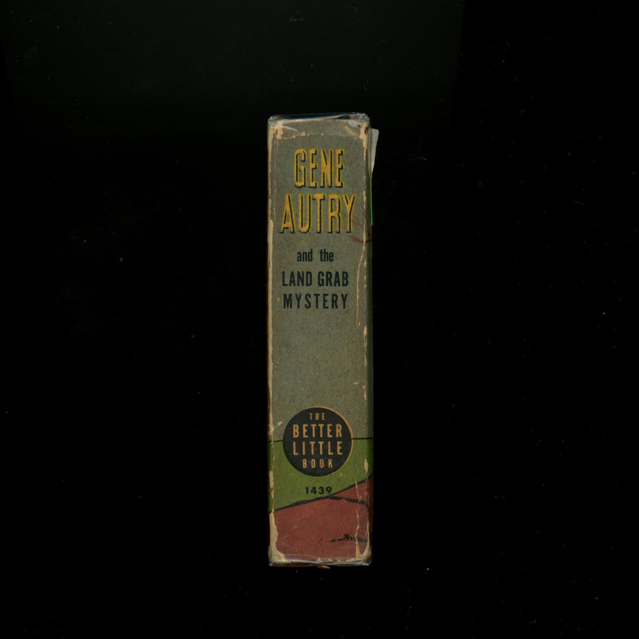 1948 "Gene Autry and the Land Grab Mystery" The Better Little Book #1439
