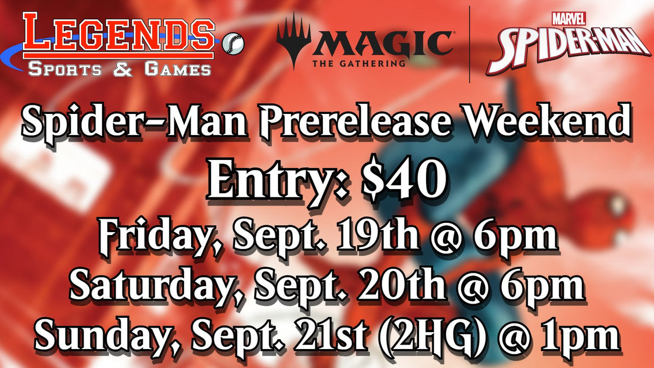Legends' FRIDAY NIGHT Spider-Man Prerelease Event - September 19th @ 6pm