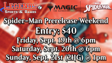 Legends' FRIDAY NIGHT Spider-Man Prerelease Event - September 19th @ 6pm